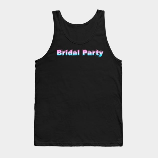 Bridal Party Tank Top by Sanzida Design